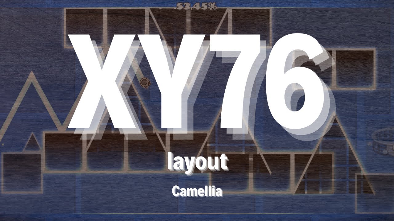 Xy76 | MY BEST LAYOUT EVER! | by gefoghilergu (me) | Geometry Dash 2.2