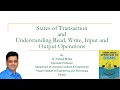 States of Transaction and Understanding Read, Write, Input and Output Operations