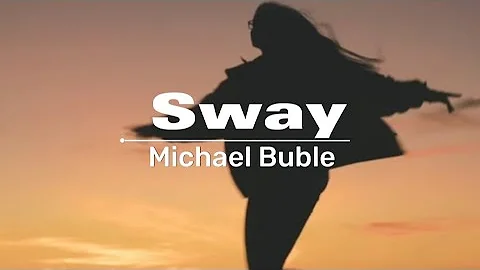 Michael Bublé - Sway (lyrics)