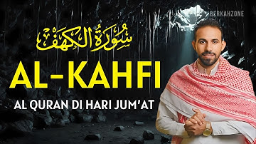 SURAH AL-KAHFI JUMAT BERKAH | Murottal Al-Quran yang sangat Merdu | Mohammad Hejazi