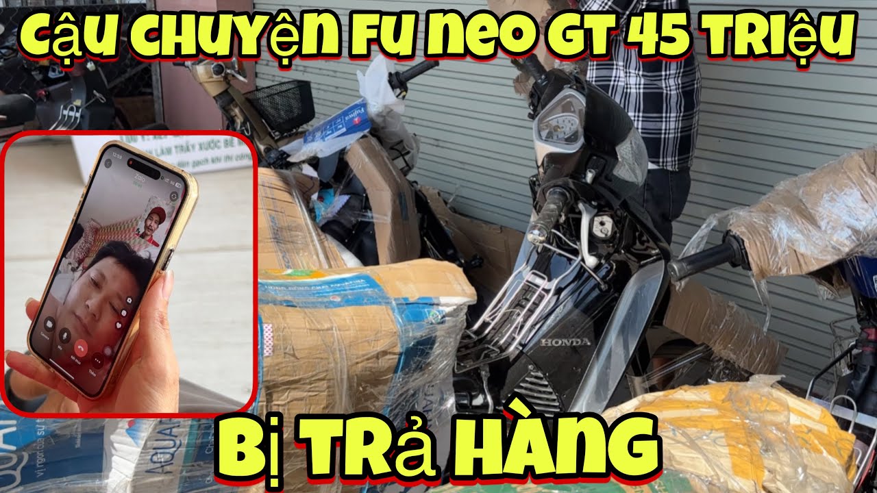 Câu chuyện fu neo gt 45 triệu bị trả hàng - liên hệ: 0399253879