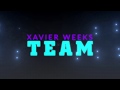 Xavier weeks  team official lyric