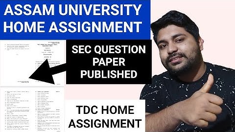Finally TDC SEC Home Assignment Question Paper Published | Assam University | Pranoy Roy