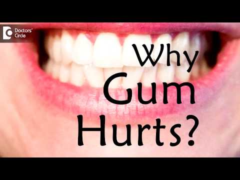 What causes gum to hurt? What is good for gum pain? - Dr. Aniruddha KB