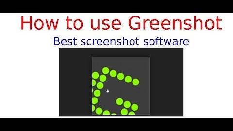 How to use greenshot - a free screen capture software for windows 10