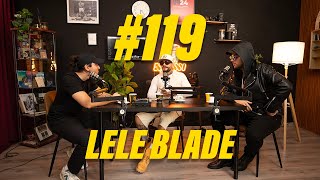 EP #119 - Vita e Musica con gli occhi di @LeleBladeOfficial