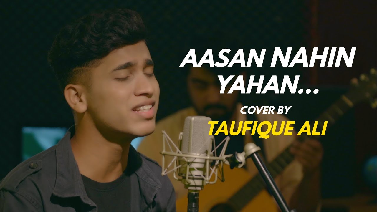 Aasan Nahin Yahan  cover by Taufique Ali  Sing Dil Se  Aashiqui 2  Arijit Singh