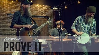 Video thumbnail of "Crowder "Prove It" Lyric Video"