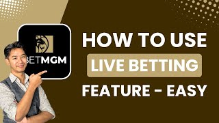 How to Use the Live Betting Feature on BetMGM !