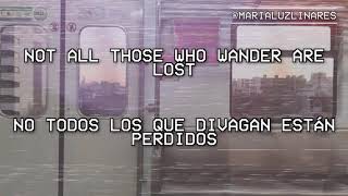 🥓 not all who wander are lost - lana del rey (lyrics/español) 🥓