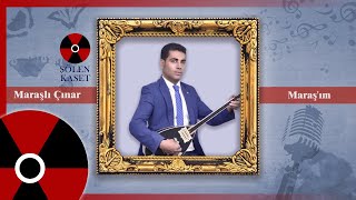 Maraşlı Çınar - Maraşım