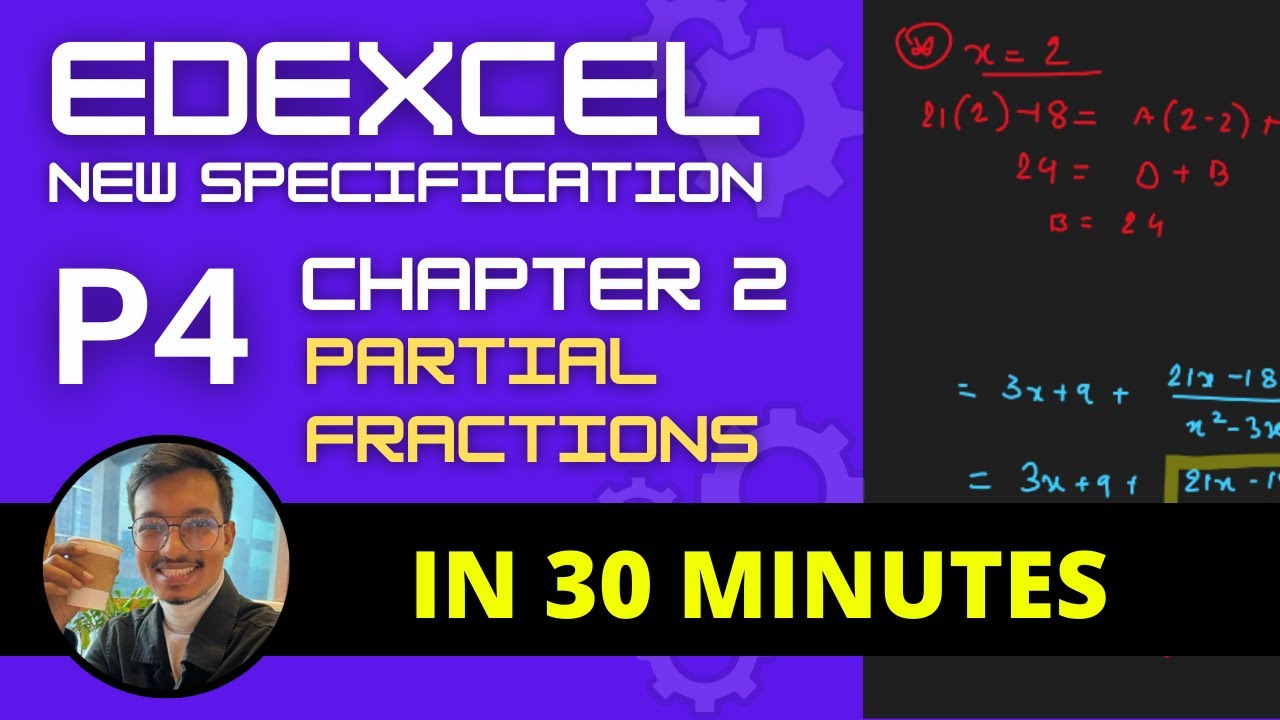 Edexcel P4 Chapter 2 (Partial Fractions) - Full Chapter Lesson