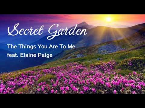 SECRET GARDEN feat. Elaine Paige ~ 💞 The Things You are To ...