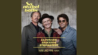 Video thumbnail of "Glenmark Eriksson Strömstedt - När jag var han"