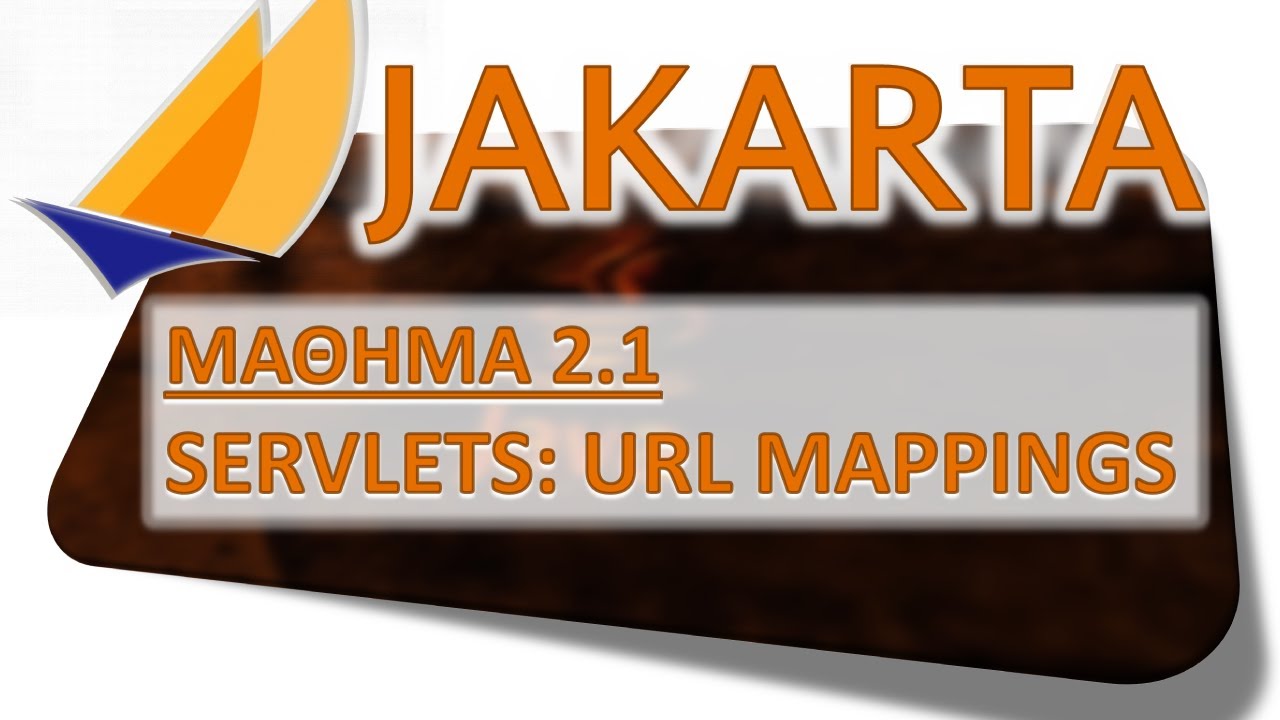JAKARTA EE - ΜΑΘΗΜΑ 2.1 - SERVLETS: URL MAPPINGS - 1 ΑΠΟ 7 - Tomcat ...