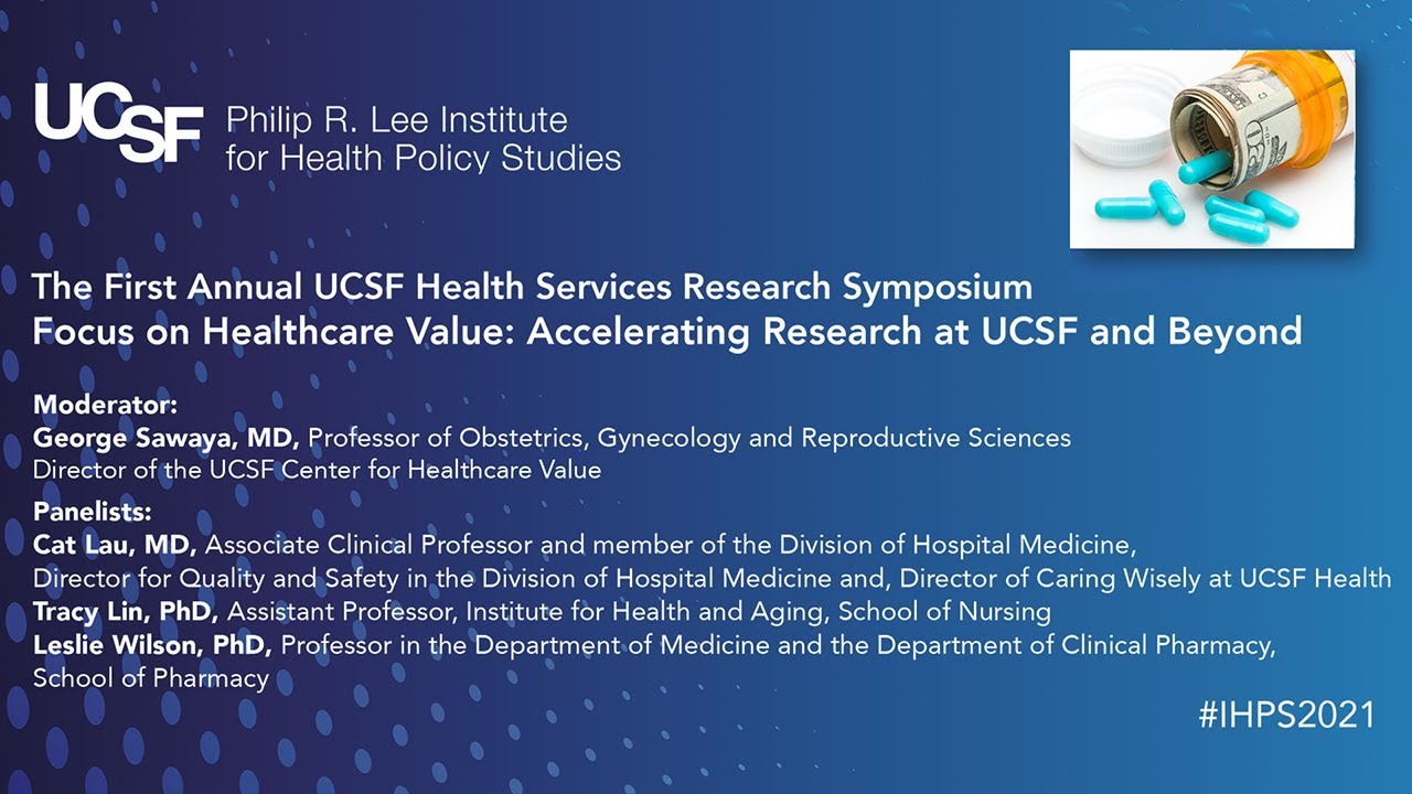 Focus on Healthcare Value: Accelerating Research at UCSF and Beyond