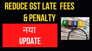 REDUCE GST LATE FEES AND PENALTY I TAX AMNESTY SCHEME I CA SATBIR SINGH