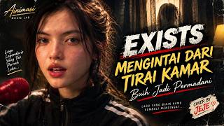 Mengintai Dari Tirai Kamar (Buih Jadi Permadani) – Exists