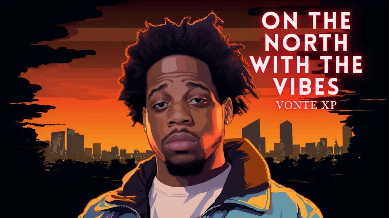 On The North With The Vibes - Vonte XP - YouTube