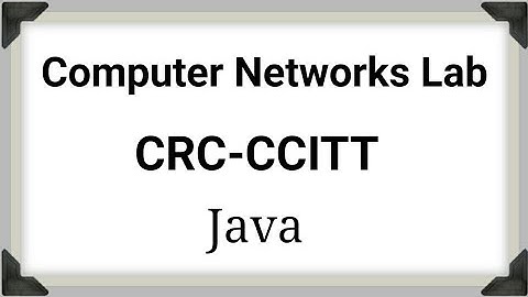Computer Network Lab | VTU | Program 4 - Error detection code using CRC-CCITT