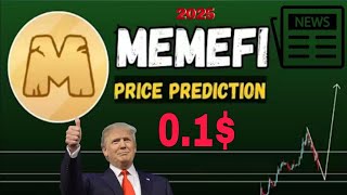 MEMEFI Coin Big Pump | MEMEFI New Update &amp; Next Target | MEMEFI Price Prediction 2025 