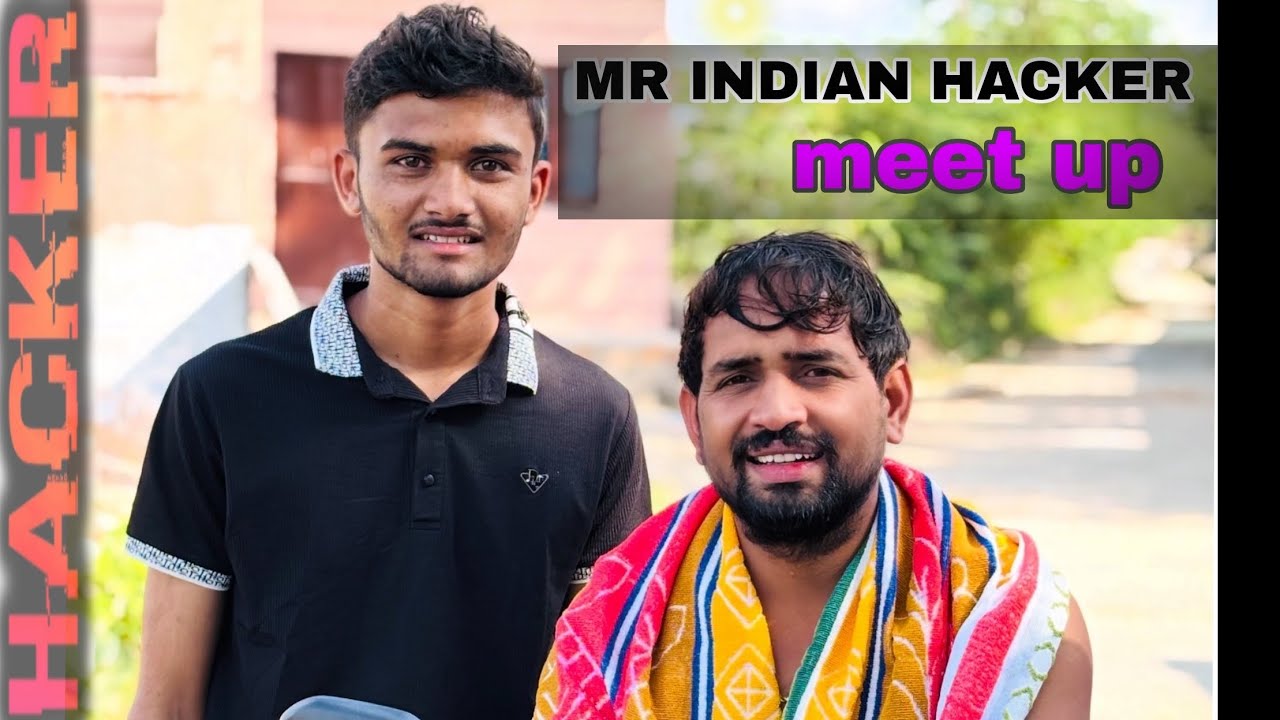 Mr INDIAN HACKER Meet Up ️😍 - YouTube
