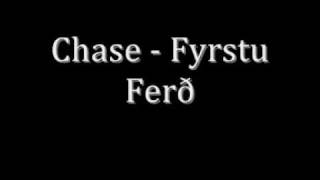 Vignette de la vidéo "Chase - Fyrstu Ferð"