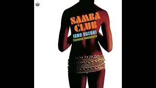 Isao Suzuki, Tsuyoshi Yamamoto - Samba Club (1981, Original Press)