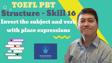 TOEFL PBT Structure Skill 16 - Invert the subject and verb with place expressions