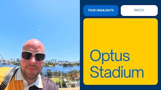 Highlights from my Optus stadium tour