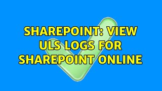 Sharepoint: View uls logs for sharepoint online (4 Solutions!!)