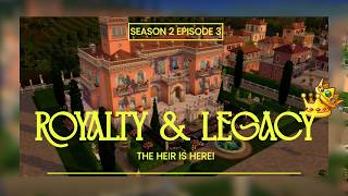 The Heir Is Born! ... AND DEATH | R&L S2 Ep.3 👑