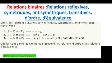 Relation binaire: Relation réflexive, symétrique, antisymétrique, transitive, d