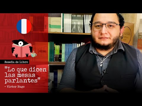 Reseña Lo que dicen las mesas parlantes - Victor Hugo - Corvooks