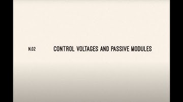 Nikol Strobach Tutorial - Modular Synthesis II: Control Voltages and Passive Modules