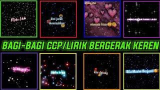 BAGI-BAGI 10 POLOSAN MENTAHAN CCP KEREN || TULISAN LIRIK BERGERAK TERBARU (PART 8)