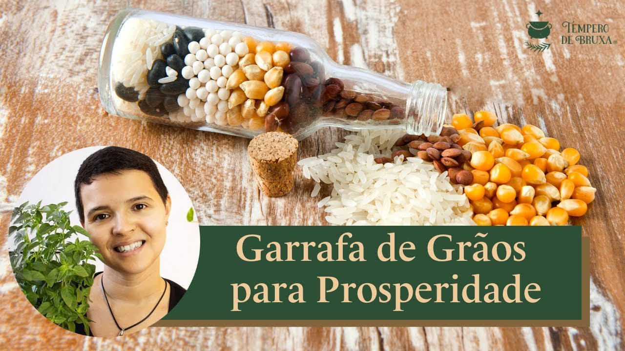 Como montar a Garrafa de Grãos para Prosperidade - Bruxaria e Magia Natural