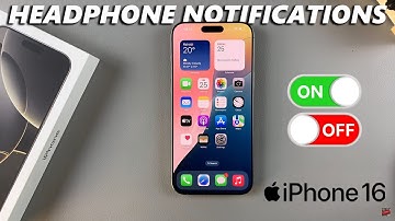 How To Turn ON / OFF Headphone Notifications On iPhone 16 / iPhone 16 Pro