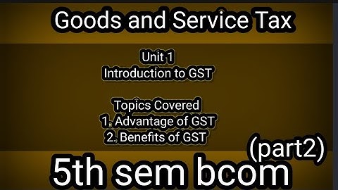 5th sem bcom GST chapter1 Introduction to GST explained in kannada (part 2)