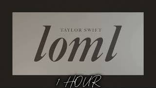 loml - Taylor Swift (1 HOUR)