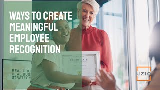 Ways to create meaningful employee recognition | UZIO all-in-one Payroll system