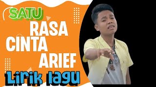 ARIEF - SATU RASA CINTA (Lirik lagu)