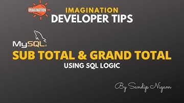 MySQL SubTotal GrandTotal Logic Using Query