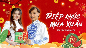 ĐIỆP KHÚC MÙA XUÂN - Tea My x Brian Bi