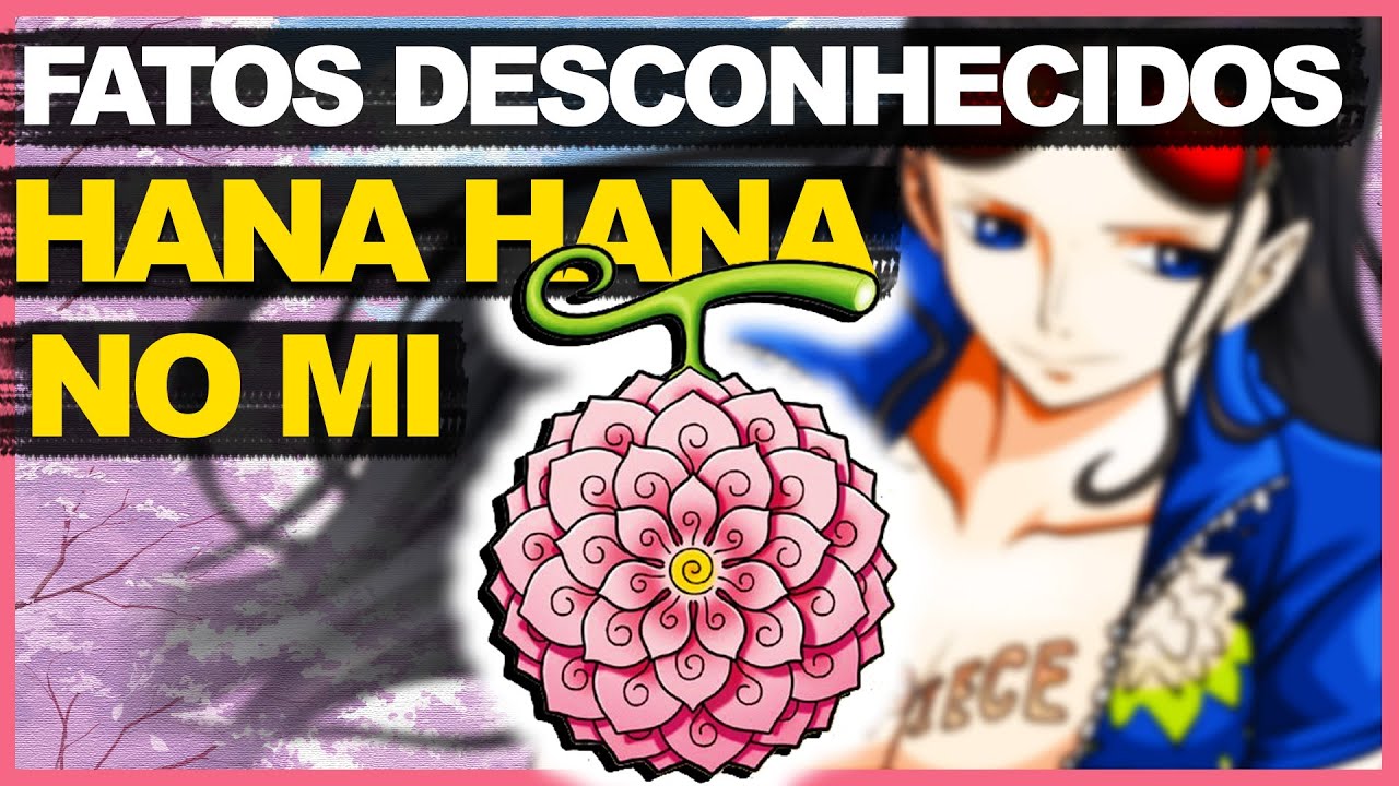 One Piece Brasil - Hana Hana No Mi ^^