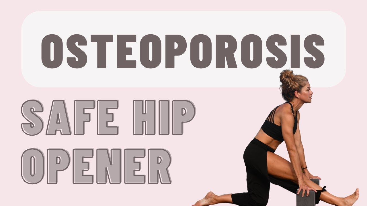 YOGA FOR OSTEOPOROSIS! Safe Hip Opening YouTube