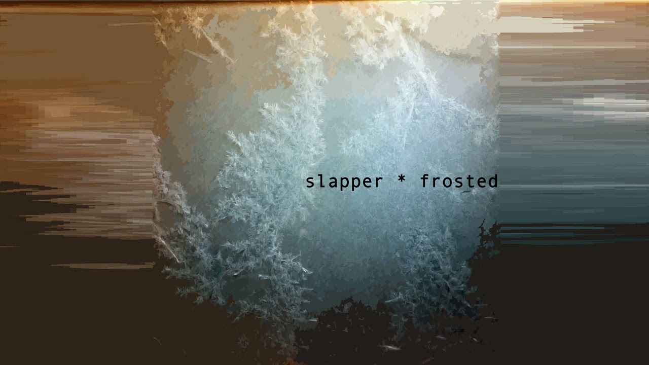 Watch SLAPPER - Frosted (2024) on YouTube Watch SLAPPER - Frosted (2024) on YouTube
