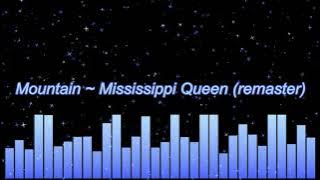 Mountain ~ Mississippi Queen (remaster)