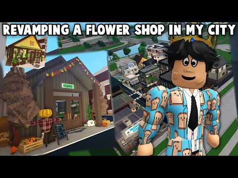 REVAMPING my FIRST EVER BLOXBURG CITY'S FLOWER SHOP...