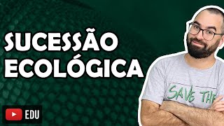 Sucessão Ecológica - Aula 12 - Módulo VIII: Ecologia | Prof. Gui